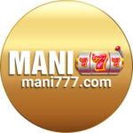 Mani 777 App Download Get - 55 Bonus Free